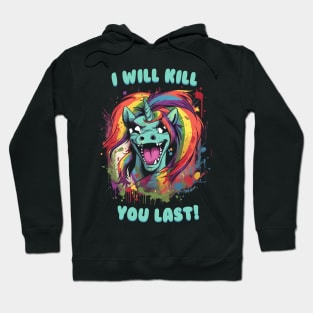 I will kill you last Hoodie